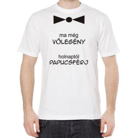 Ma még vőlegény póló - S