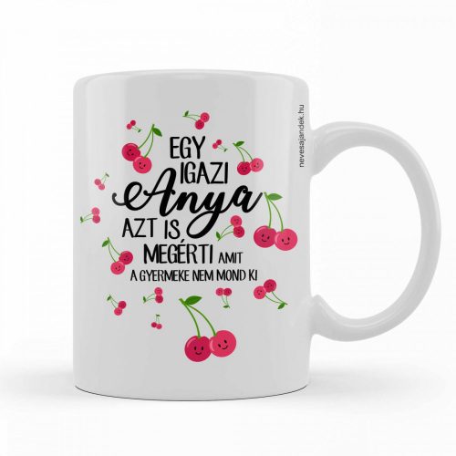 Egy igazi Anya bögre 3dl
