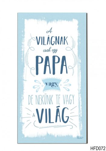 A világnak csak egy Papa vagy... hűtőmágnes