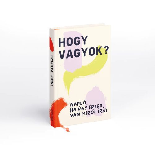 Hogy vagyok? - Napló, ha úgy érzed, van miről írni (Körvonal)