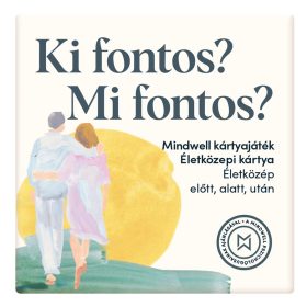    Mindwell életközepi beszélgetős kártyajáték 132 kérdéssel és 12 gyakorlattal: Ki fontos? Mi fontos?