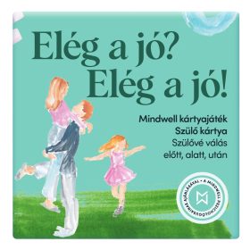   Mindwell szülő beszélgetős kártyajáték 160 kérdéssel: Elég a jó? Elég a jó!